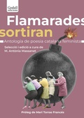Cover: Flamarades sortiran : antologia e la poes&iacute;a catalana feminista - Godall Edicions SL