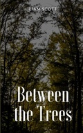 Cover: Between the Trees - BookLeaf Publishing