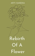 Cover: Rebirth Of A Flower - Libresco Feeds Private Limited