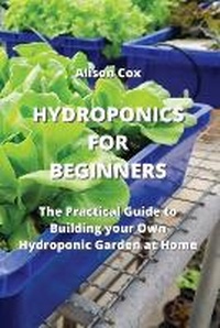 Enlarge image Cover: Hydroponics for Beginners - Alison Cox