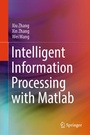 Cover: Intelligent Information Processing with Matlab - Springer