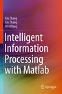 Cover: Intelligent Information Processing with Matlab - Springer