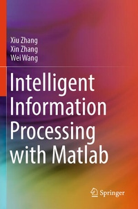 Enlarge image Cover: Intelligent Information Processing with Matlab - Springer