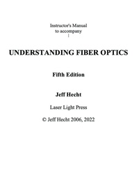 Enlarge image Cover: Instructor's Guide to Accompany Understanding Fiber Optics Fifth Edition - LaserLight Press
