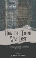 Cover: How the Torah Was Lost - Justin Hunter