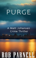 Cover: Purge (Purge - Matt Johansen Crime, #1) - R&R Books Film Music