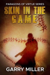 Enlarge image Cover: Skin In The Game - Garry Miller