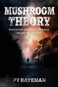 Cover: Mushroom Theory - PT Bateman