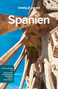 Abbildung von: LONELY PLANET Reiseführer Spanien - Lonely Planet Deutschland ein Imprint von MAIRDUMONT