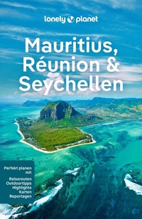 Abbildung von: LONELY PLANET Reiseführer Mauritius, Reunion & Seychellen - Lonely Planet Deutschland ein Imprint von MAIRDUMONT