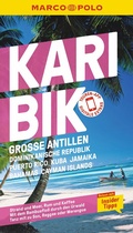 Cover: MARCO POLO Reisef&uuml;hrer Karibik, Gro&szlig;e Antillen, Dominikanische Republik, Puerto Rico, Kuba, Jamaika, Bahamas, Cayman Islands - MARCO POLO ein Imprint von MAIRDUMONT