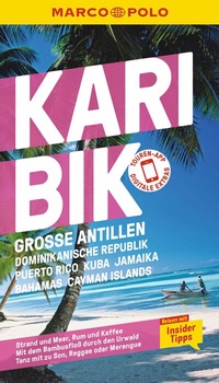 Abbildung von: MARCO POLO Reiseführer Karibik, Große Antillen, Dominikanische Republik, Puerto Rico, Kuba, Jamaika, Bahamas, Cayman Islands - MARCO POLO ein Imprint von MAIRDUMONT