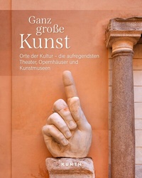 Abbildung von: KUNTH Bildband Ganz große Kunst - Kunth Verlag