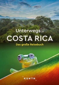 Abbildung von: KUNTH Unterwegs in Costa Rica - Kunth Verlag