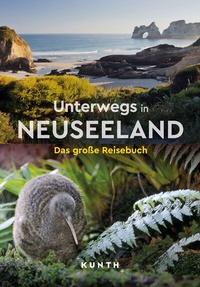 Abbildung von: KUNTH Unterwegs in Neuseeland - Kunth Verlag