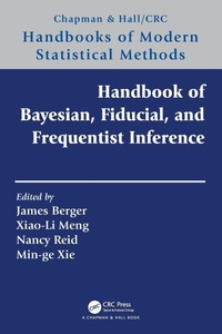 Enlarge image Cover: Handbook of Bayesian, Fiducial, and Frequentist Inference - Chapman & Hall/CRC