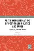 Abbildung von: Re-thinking Mediations of Post-truth Politics and Trust - Taylor & Francis
