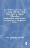 Cover: Innovative Approaches to Teaching and Assessing Teamwork in Higher Education - Routledge