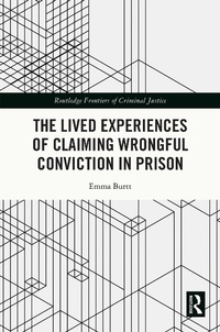 Abbildung von: The Lived Experiences of Claiming Wrongful Conviction in Prison - Taylor & Francis