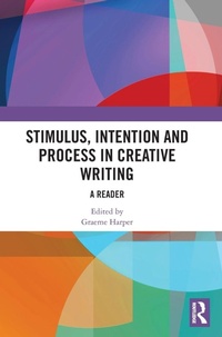 Enlarge image Cover: Stimulus, Intention and Process in Creative Writing - Routledge