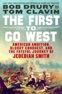 Cover: The First to Go West - St. Martin's Press