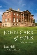 Cover: John Carr of York - Paul Holberton Publishing Ltd
