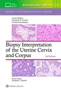 Cover: Biopsy Interpretation of the Uterine Cervix and Corpus: Print + eBook with Multimedia - WOLTERS KLUWER HEALTH