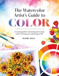 Abbildung von: The Watercolor Artist's Guide to Color - David & Charles