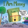 Cover: I Am Money - Sourcebooks Explore