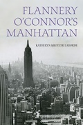 Cover: Flannery O'Connor's Manhattan - Fordham University Press