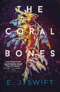 Cover: The Coral Bones - Arcadia Books