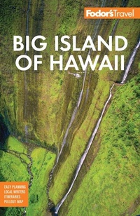 Abbildung von: Fodor's Big Island of Hawaii - Fodor's Travel Publications Inc.,U.S.