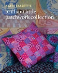 Cover: Kaffe Fassett's Brilliant Little Patchwork Collection - Taunton Press Inc