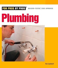 Abbildung von: Plumbing For Pros By Pros - Taunton Press Inc