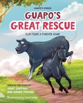 Cover: Guapo's Stories: Guapo's Great Rescue: Clay Finds a Forever Home - Mascot Kids