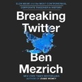 Cover: Breaking Twitter - Grand Central Publishing