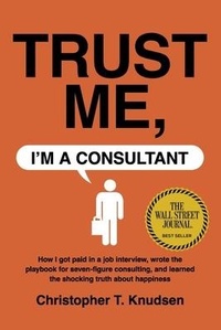 Abbildung von: Trust Me, I'm a Consultant - Montbatten House Publishing, Ltd.