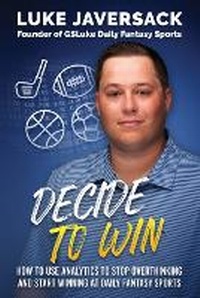 Abbildung von: Decide to Win - Live Your Dreams Out Loud Publishing
