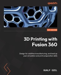 Abbildung von: 3D Printing with Fusion 360 - Packt Publishing