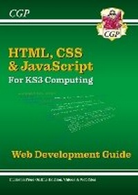 Abbildung von: KS3 Computing: HTML, CSS & JavaScript Web Development Guide w/ Online Ed, Coding Files & Videos - Coordination Group Publications Ltd (CGP)