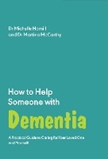 Cover: How to Help Someone with Dementia - Trigger Publishing