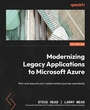 Cover: Modernizing Legacy Applications to Microsoft Azure - Packt Publishing