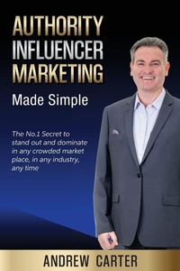 Enlarge image Cover: Authority Influencer Marketing Made Simple - Global Publishing Group