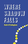Cover: Where Shadow Falls - Two Rivers Press