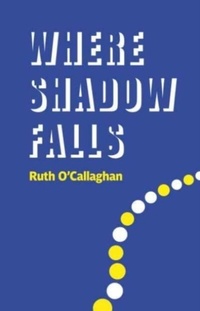 Enlarge image Cover: Where Shadow Falls - Two Rivers Press