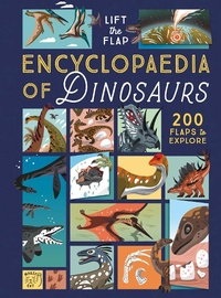 Abbildung von: The Lift-the-Flap Encyclopaedia of Dinosaurs - Magic Cat Publishing