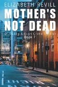 Cover: Mother's Not Dead - Mirador Publishing
