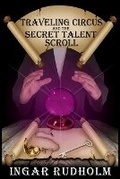 Cover: Traveling Circus and the Secret Talent Scroll - Argon Press