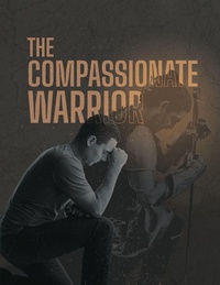 Enlarge image Cover: The Compassionate Warrior - Pure Desire Ministires International