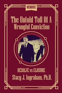 Abbildung von: The Untold Toll of a Wrongful Conviction - Lincoln Publishers